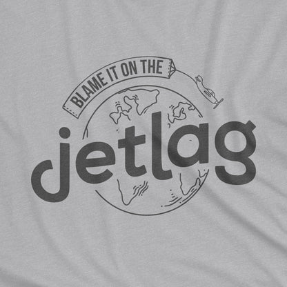 Blame It On The Jetlag T-Shirt