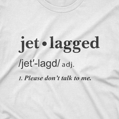 Jetlagged Definition T-Shirt