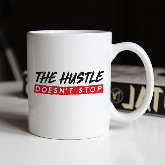 The Hustle Doesn't Stop Mug