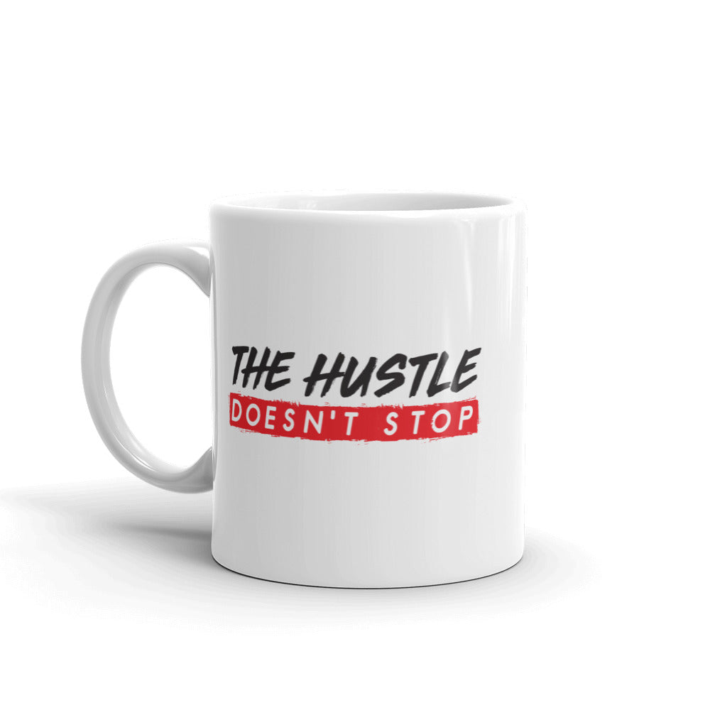 The Hustle Doesn't Stop Mug