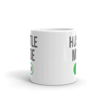 Hustle Mode On Mug