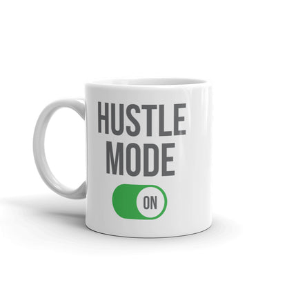 Hustle Mode On Mug