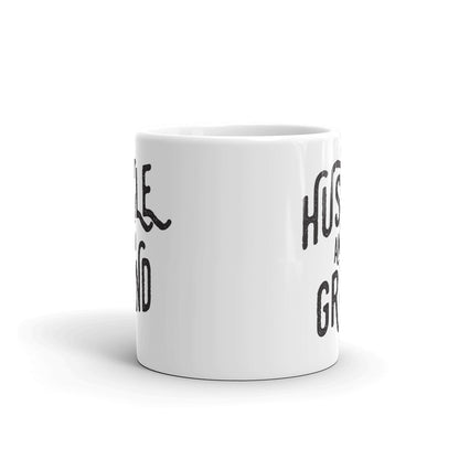 Hustle And Grind Mug