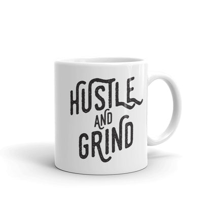 Hustle And Grind Mug