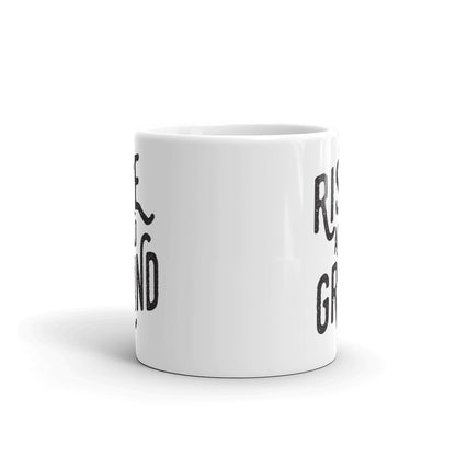 Rise And Grind Mug