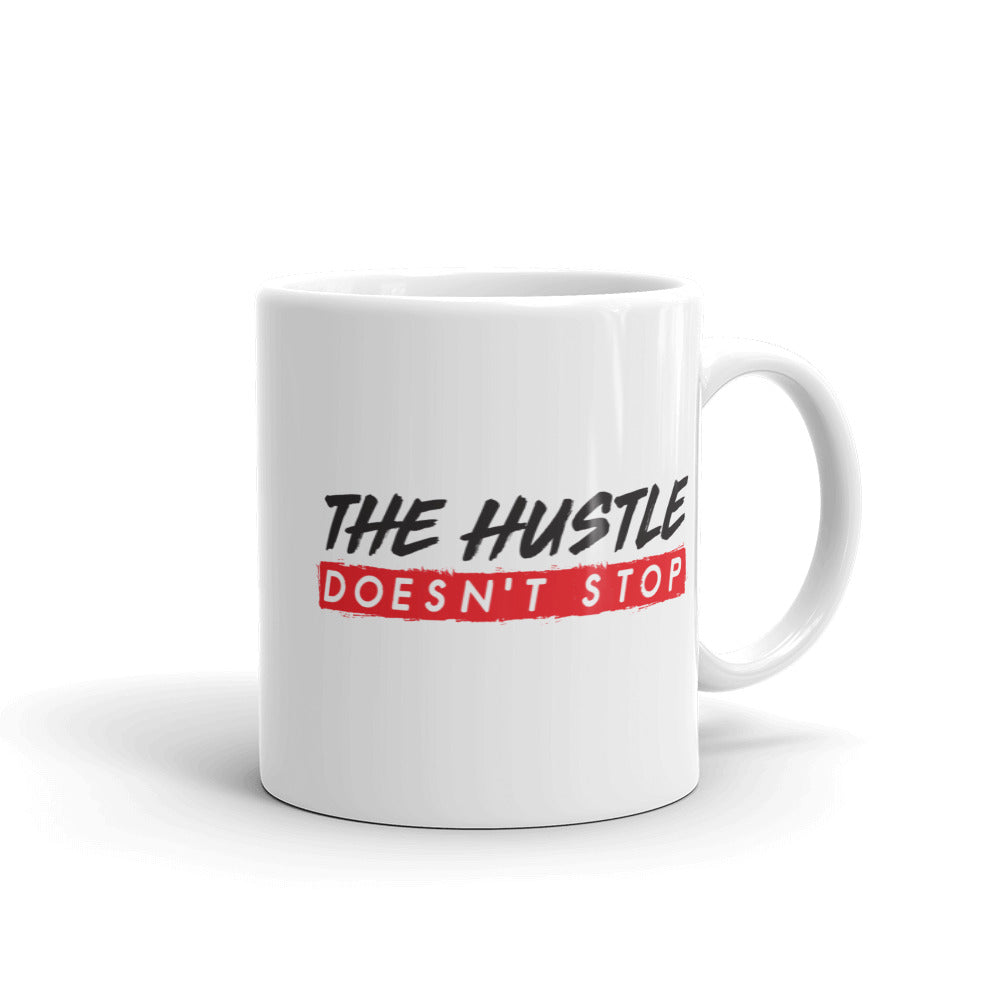 The Hustle Doesn't Stop Mug