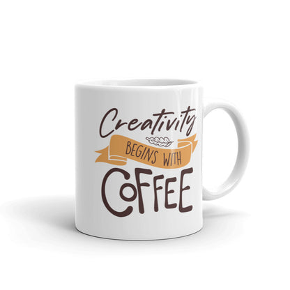 Creativity Begins With Coffee Mug